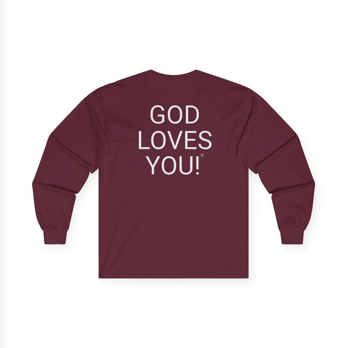 Long Sleeve Maroon Tee — "Look at the Back of My Shirt" / "God Loves You!"