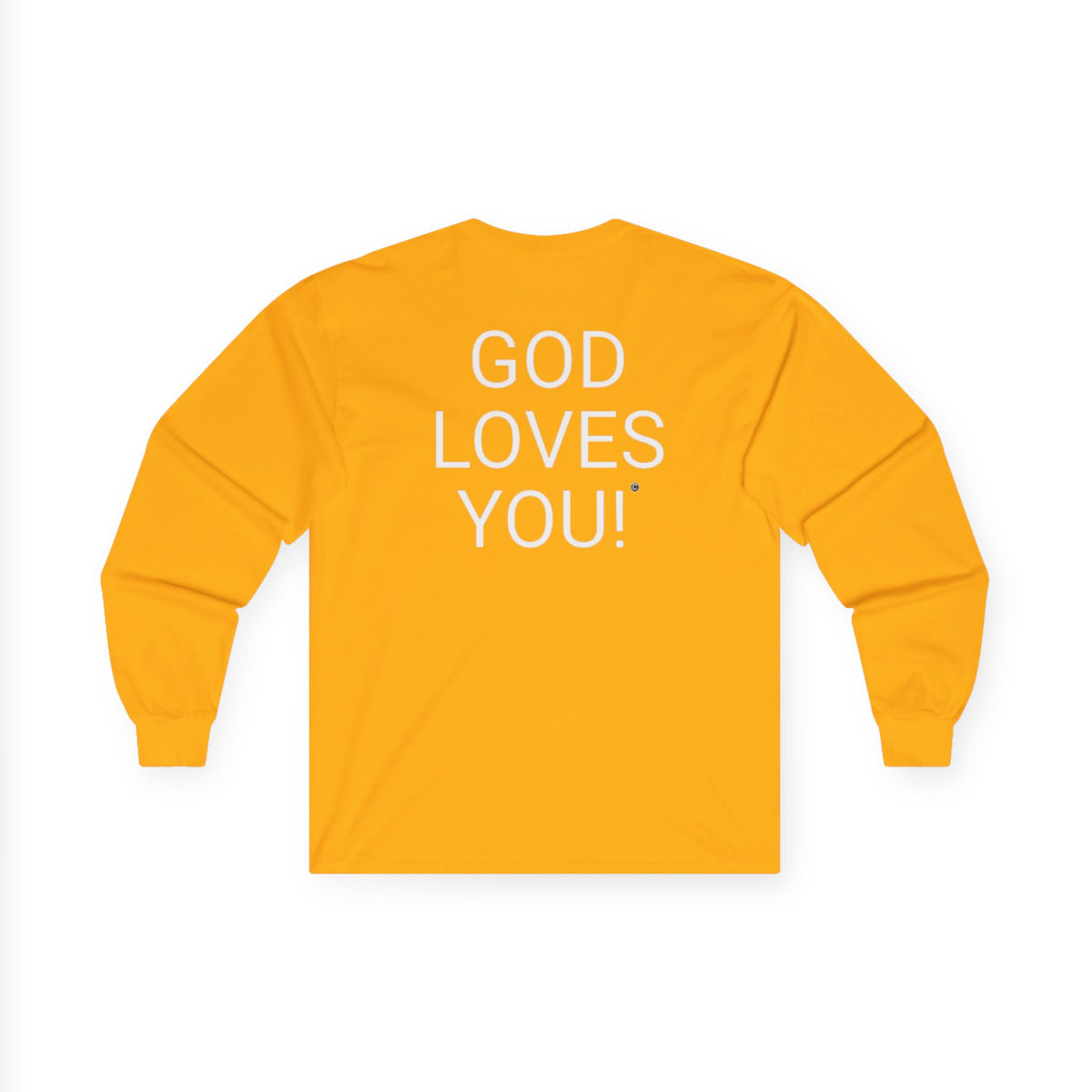 Long Sleeve Gold Tee — "Look at the Back of My Shirt" / "God Loves You!"