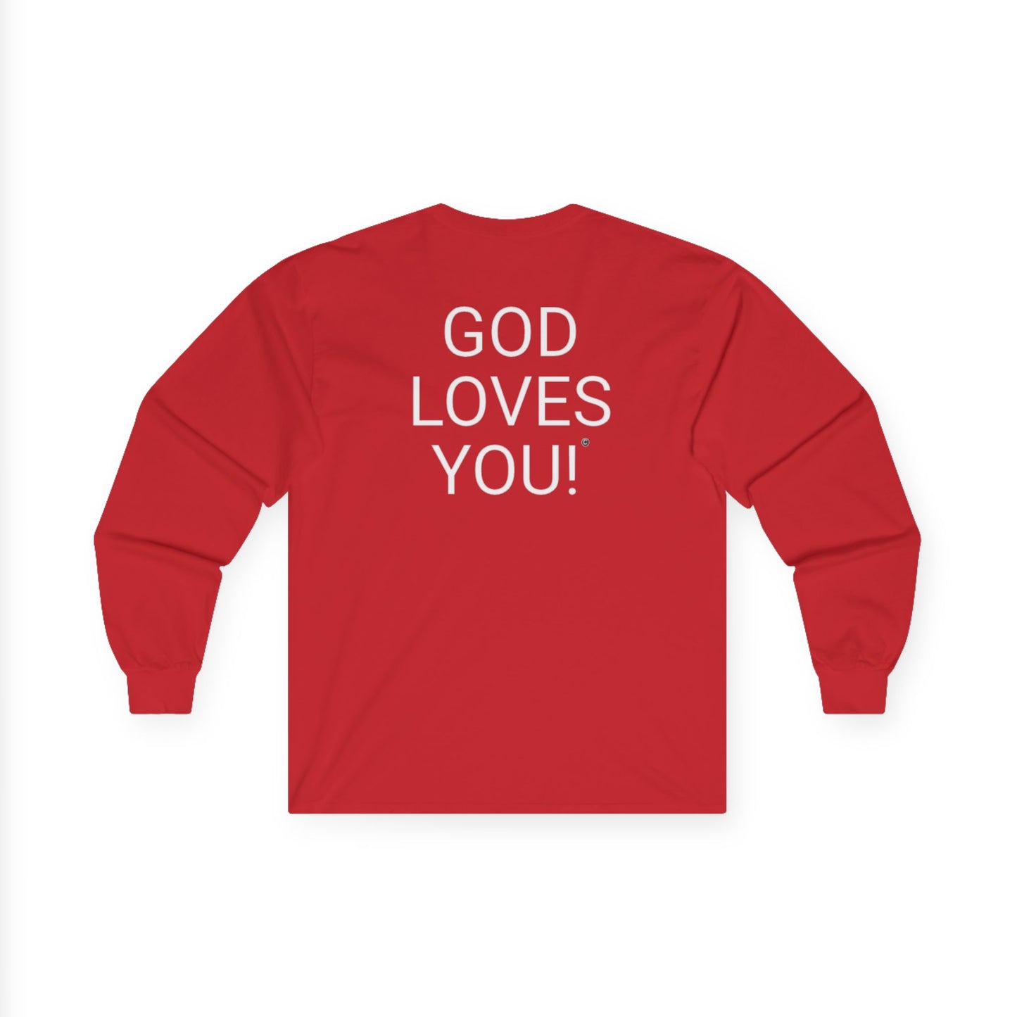 Long Sleeve Red Tee — "Look At The Back Of My Shirt!" / "GOD LOVES YOU!"