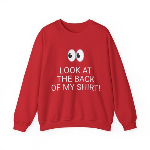 Look At The Back Of My Shirt Crewneck Red Sweatshirt — "God Loves You!" Back Message