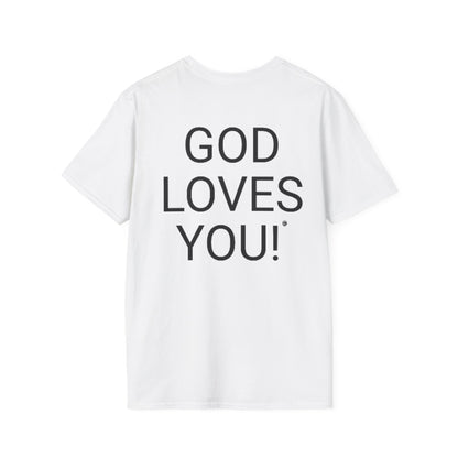 Look at the Back of My Shirt! T-Shirt — "God Loves You!" Inspirational  White Tee