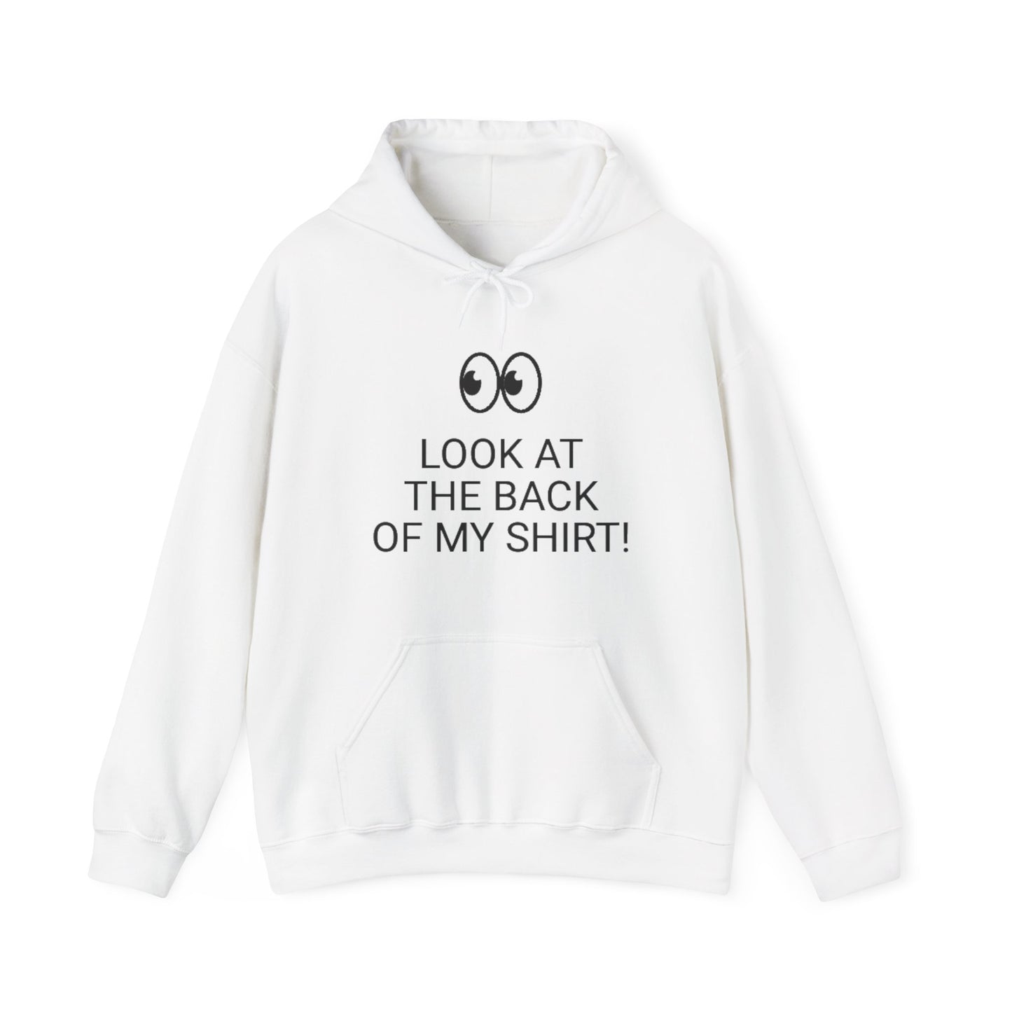 Look at the Back of My Hoodie — "God Loves You!" Inspirational White Hoodie