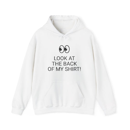 Look at the Back of My Hoodie — "God Loves You!" Inspirational White Hoodie
