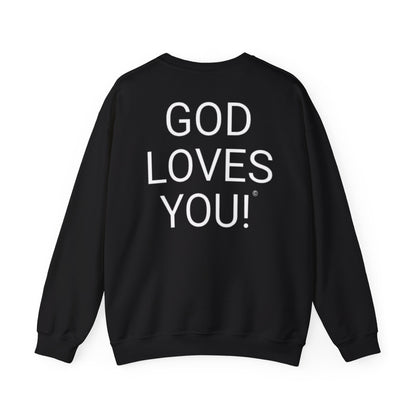 Look At The Back Of My Shirt Crewneck Black Sweatshirt — "God Loves You!" Back Message