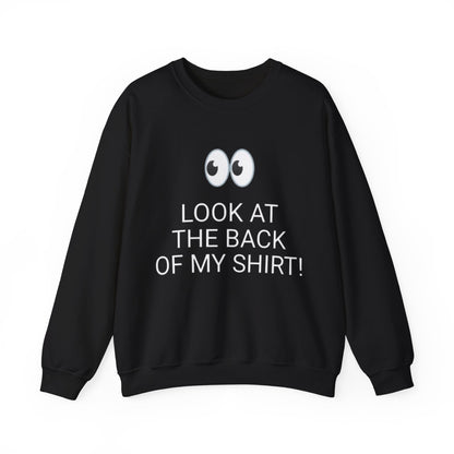 Look At The Back Of My Shirt Crewneck Black Sweatshirt — "God Loves You!" Back Message