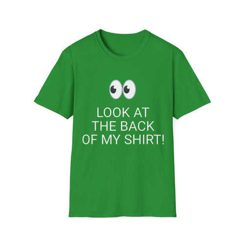 Look at the Back of My Shirt! T-Shirt — "God Loves You!" Inspirational Green Tee