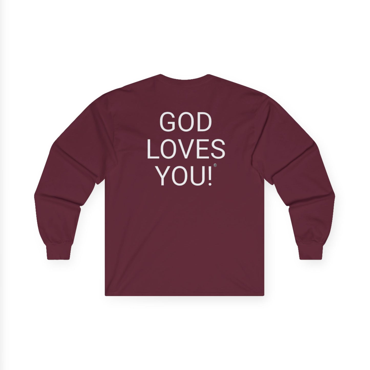 Long Sleeve Maroon Tee — "Look at the Back of My Shirt" / "God Loves You!"