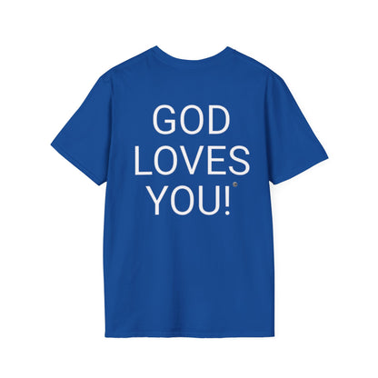 Look at the Back of My Shirt! T-Shirt — "God Loves You!" Inspirational  Blue Tee