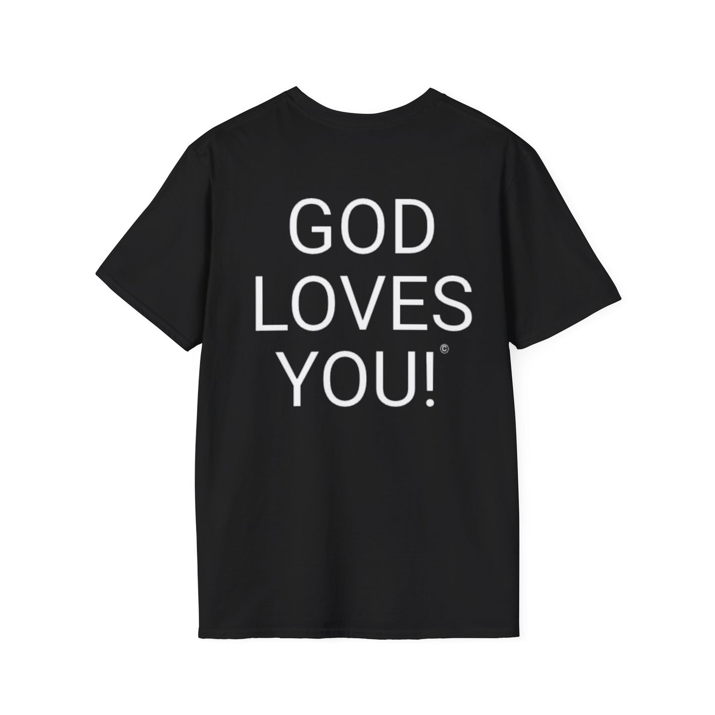 Look at the Back of My Shirt! T-Shirt — "God Loves You!" Inspirational  Black Tee