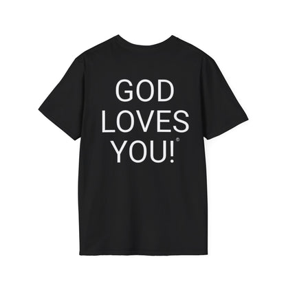 Look at the Back of My Shirt! T-Shirt — "God Loves You!" Inspirational  Black Tee