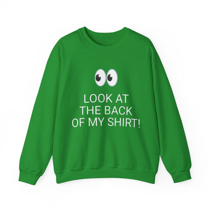 Look At The Back Of My Shirt Crewneck Green Sweatshirt — "God Loves You!" Back Message