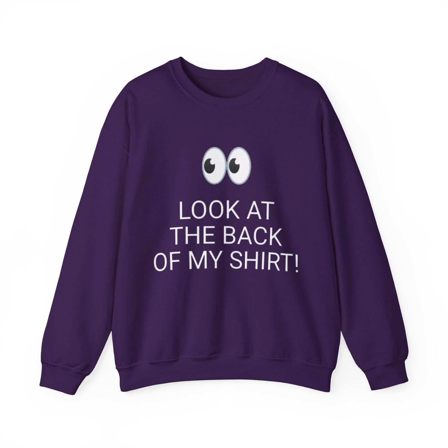 Look At The Back Of My Shirt Crewneck Purple Sweatshirt — "God Loves You!" Back Message