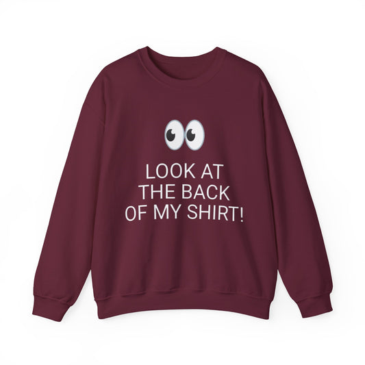 Look At The Back Of My Shirt Crewneck Maroon Sweatshirt — "God Loves You!" Back Message