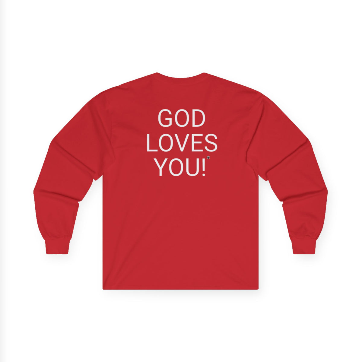 Long Sleeve Red Tee — "Look At The Back Of My Shirt!" / "GOD LOVES YOU!"