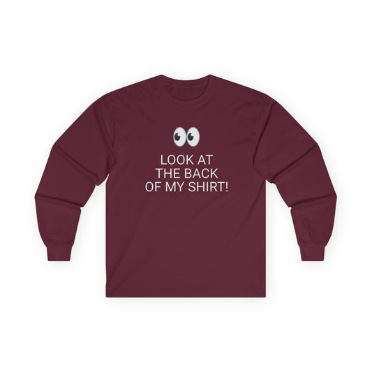 Long Sleeve Maroon Tee — "Look at the Back of My Shirt" / "God Loves You!"