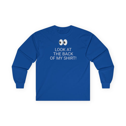 Long Sleeve Blue Tee — "Look At The Back Of My Shirt!" / "GOD LOVES YOU!"