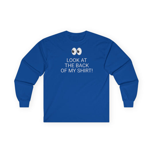 Long Sleeve Blue Tee — "Look At The Back Of My Shirt!" / "GOD LOVES YOU!"