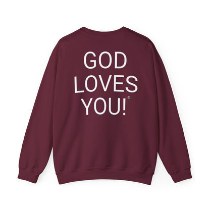 Look At The Back Of My Shirt Crewneck Maroon Sweatshirt — "God Loves You!" Back Message