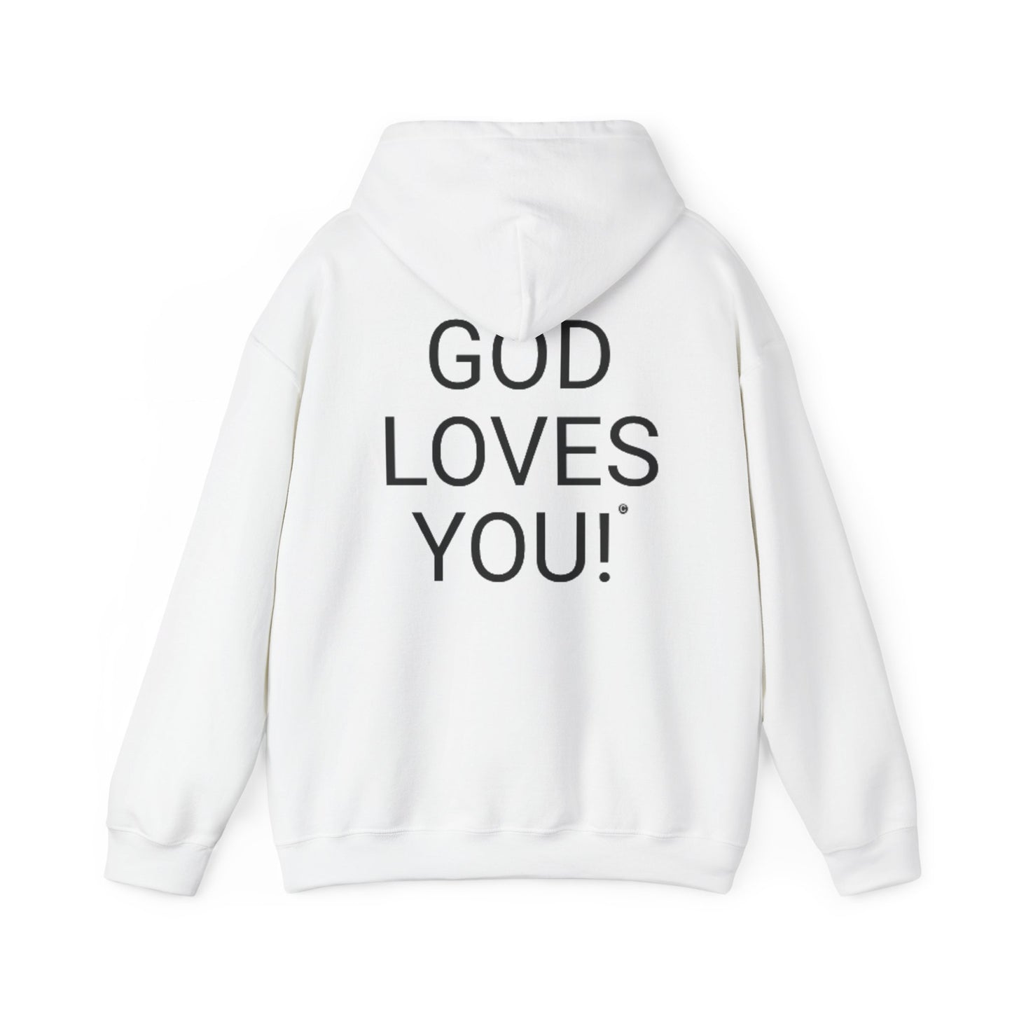 Look at the Back of My Hoodie — "God Loves You!" Inspirational White Hoodie