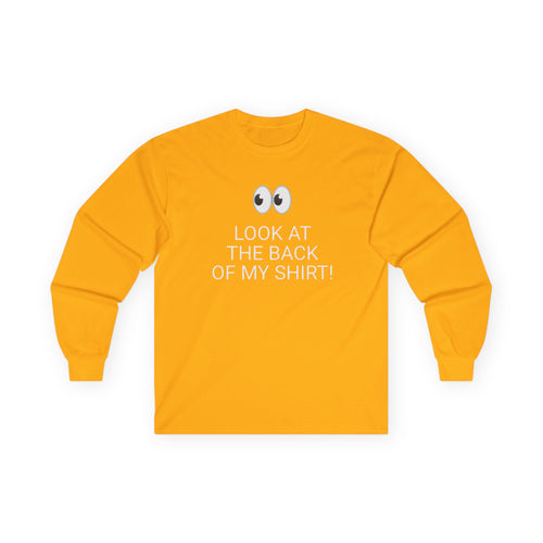 Long Sleeve Gold Tee — "Look at the Back of My Shirt" / "God Loves You!"