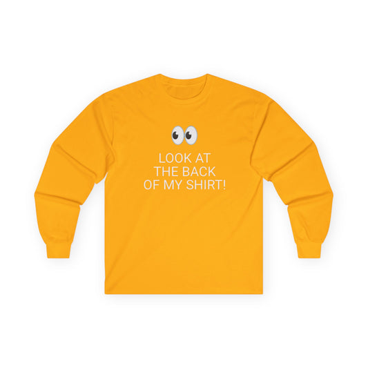 Long Sleeve Gold Tee — "Look at the Back of My Shirt" / "God Loves You!"
