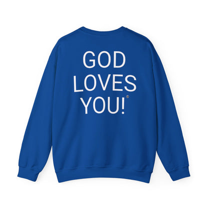 Look At The Back Of My Shirt Crewneck Blue Sweatshirt — "God Loves You!" Back Message