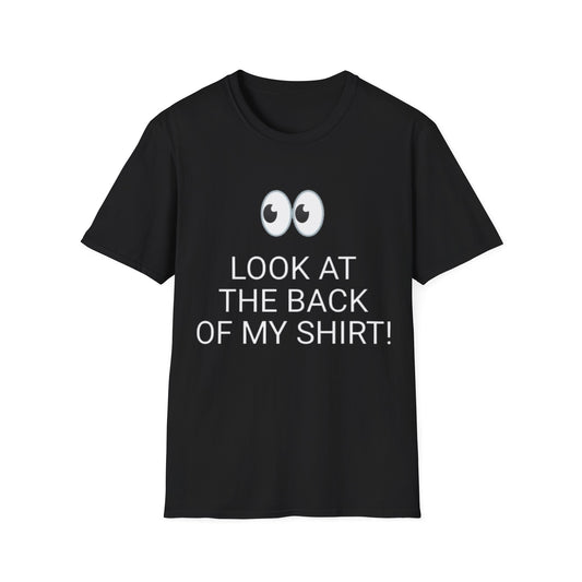 Look at the Back of My Shirt! T-Shirt — "God Loves You!" Inspirational  Black Tee